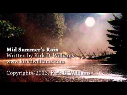Mid Summer's Rain (Music) by Kirk D. Williams