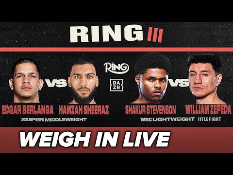 Berlanga vs Sheeraz | Stevenson vs  Zepeda – LIVE Weigh ins