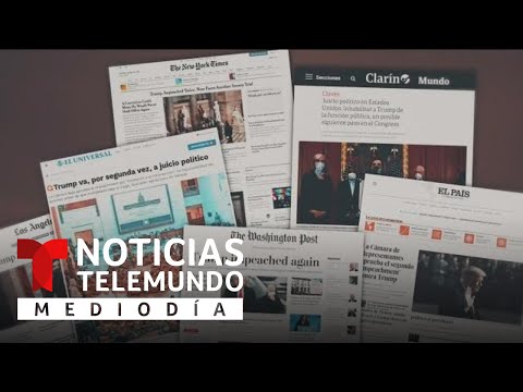 Aprueban un segundo ‘impeachment’ contra Trump: así reacciona la prensa internacional