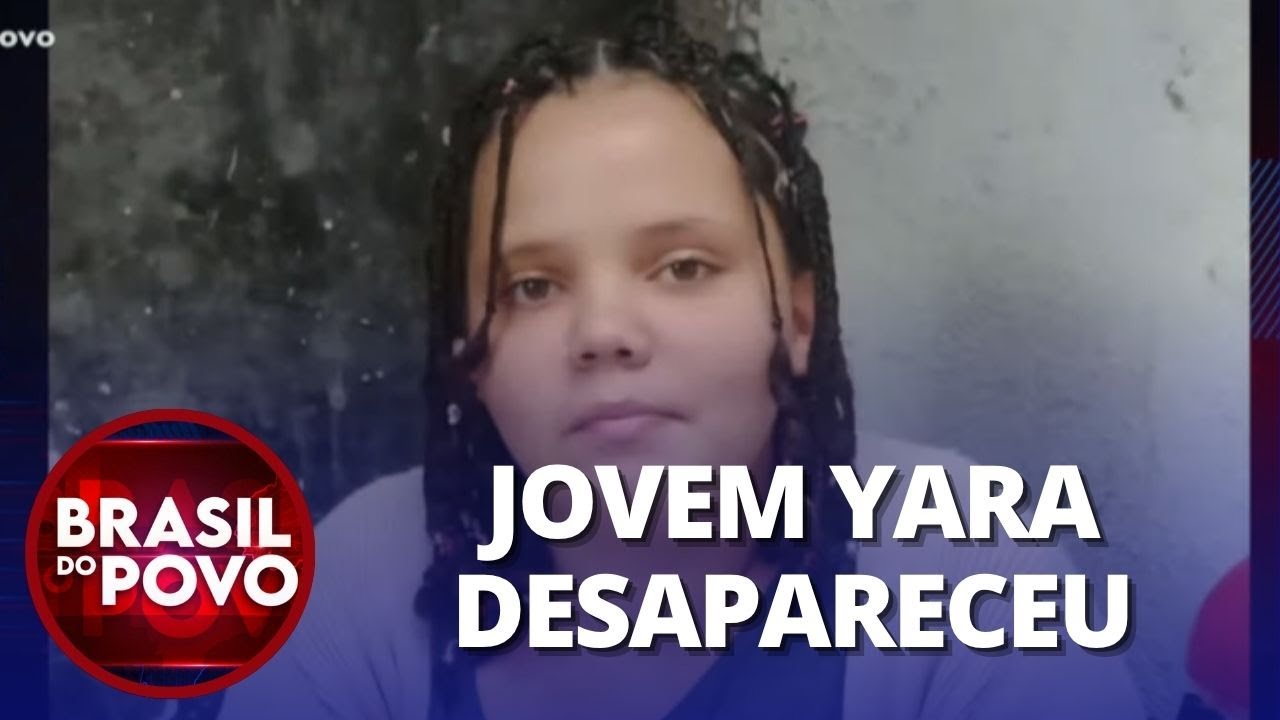 Onde está Yara Jovem desaparece após conversar com desconhecido online