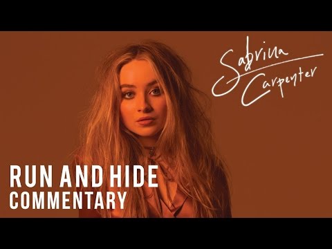 Sabrina Carpenter - Run and Hide - Commentary