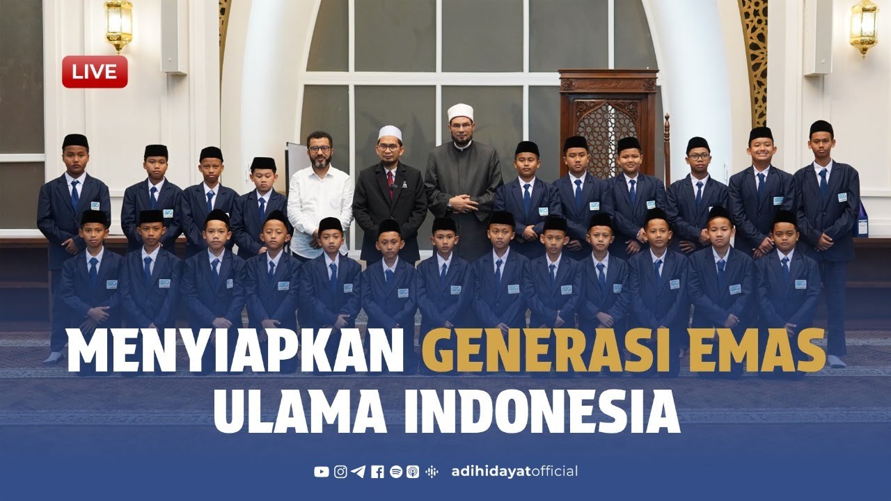 [LIVE] Menyiapkan Generasi Emas Ulama Indonesia - Ustadz Adi Hidayat