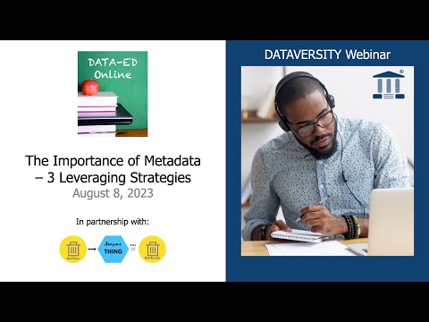 Data-Ed Online: The Importance of Metadata – 3 Leveraging Strategies