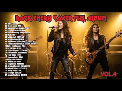 Rock Energy Cover Full Album Vol. 4 | Kompilasi Lagu Indonesia Versi Rock