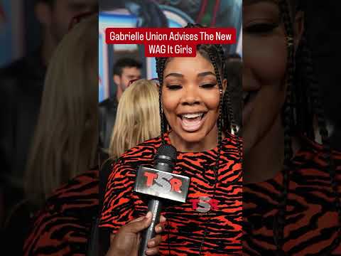 Gabrielle Union Puts The New WAG It Girls On Game