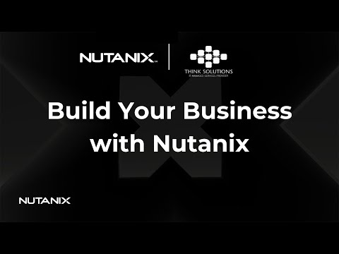 Think Solutions Empowers IT Teams to Go Beyond with Nutanix