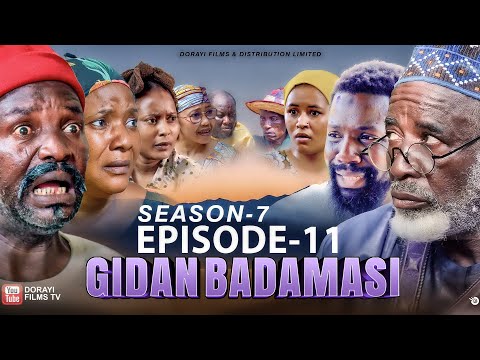 GIDAN BADAMASI SEASON 7 EPISODE 11