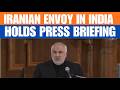 Irans envoy Mohammad Fathali holds news conference | Trumps threat on Hormuz | USA | India