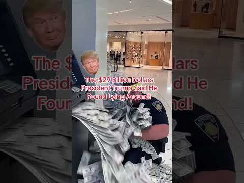 The $29 Billion Dollars President Trump Said He Found Lying Around! #trump #fypシ゚ #gaslighting
