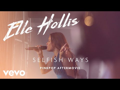 Elle Hollis - Selfish Ways (Pinkpop Aftermovie)