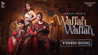 Wallah Wallah - Ishaan Khan ft Remo D Souza