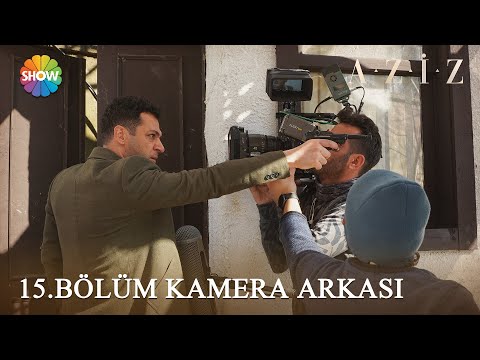 Aziz 15. Bölüm Kamera Arkası Fotoğrafları! 📸