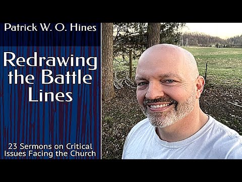 IMPROVED SOUND! / Redrawing the Battle Lines: The Bible & Evolution - Pastor Patrick Hines Podcast