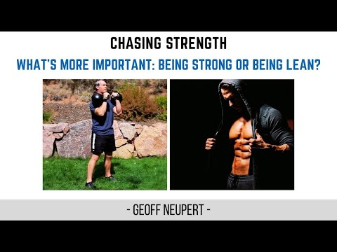What’s MORE Important Being STRONG or being LEAN?