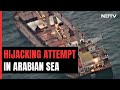 Indian Navy Warship Comes To Aid Of Malta Vessel Hijacked In Arabian Sea