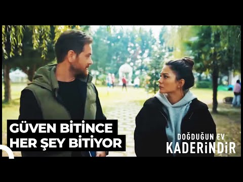 İstesen De Eski Sen Olamıyorsun | Doğduğun Ev Kaderindir