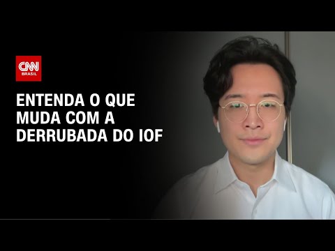 ​Especialista explica mudanças com a derrubada do IOF | AGORA CNN