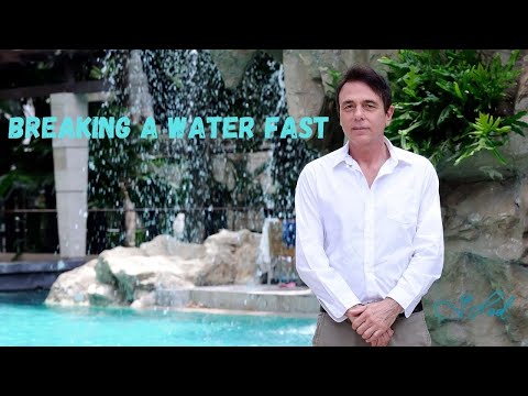 How To Break A Water Fast Properly