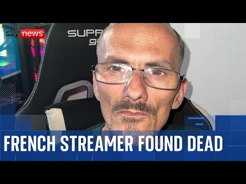 Investigation launched into 'horrifying' death of French online streamer