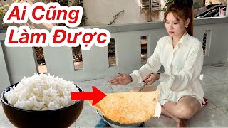 Cơm Nguội Ăn Thừa Đừng Bỏ Đi, Cách Làm Cơm Cháy Đơn Giản Ai Làm Cũng Được