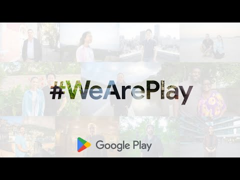 #WeArePlay: Celebrating the people behind apps and games