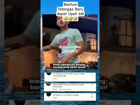 BantuinTetangga Baru dapat Upah 6M 🤣🤣🤣#bantuin#tetangga#upah@MargarethA_JAKARTA