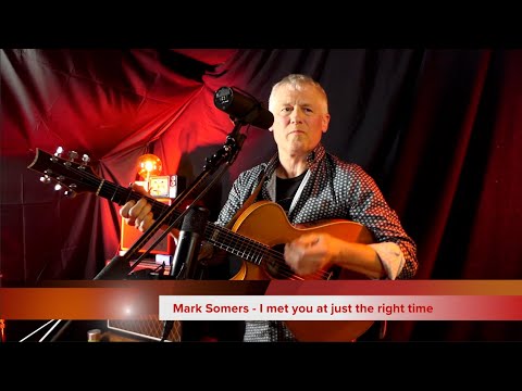 Mark Somers - Mark Somers - I met you at just the right time