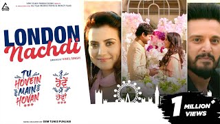 London Nachdi ~ Jasbir Jassi & Kanika Kapoor (Tu Hovein Main Hovan) | Punjabi Song Video song