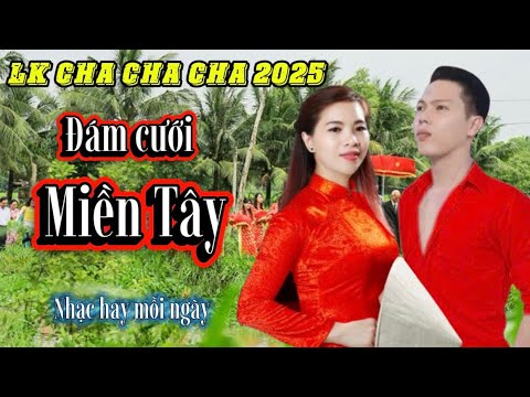 LK Đám Cưới Miền Tây | Vũ Duy Long & Diễm Trang ( LK Cha Cha Cha 2025 )