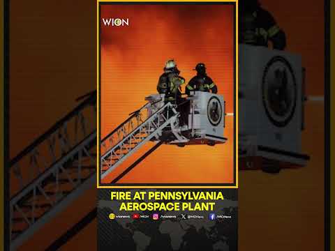 Massive Blaze Erupts at Pennsylvania Aerospace Manufacturer, Shelter-in-Place Order Issued | WION