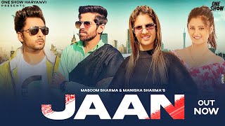 Jaan – Masoom Sharma & Manisha Sharma ft Anjali Raghav Video HD