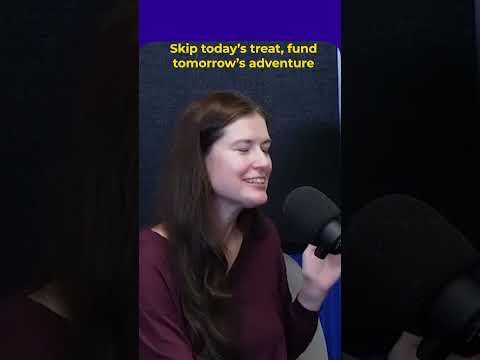 Afford Anything Podcast | SKIP TODAY’S TREAT, FUND TOMORROW’S ADVENTURE