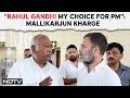 Kharge Latest Interview | Rahul Gandhi My Choice For PM, Priyanka Should Have Contested: M Kharge