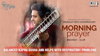 Morning Prayer – Bhairav – Alap (Classical  Raga)  Indrajit Roy – Chowdhury | Bhakti Song Video HD