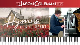 SHOW #73: Hymns From The Heart - The Jason Coleman Show