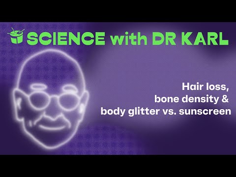 Hair loss, bone density and body glitter vs. sunsc…