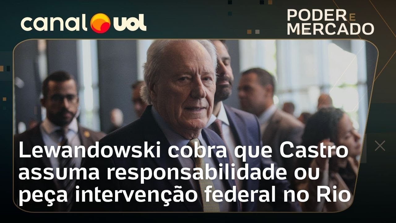 Lewandowski diz que governador do Rio deve assumir responsabilidades ou ‘jogar a toalha’