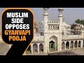 Muslim side questions the district court verdict in the Gyanvapi case