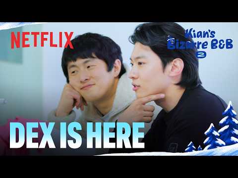 Part-timer DEX has arrived | Kian's Bizarre B&amp;B Season 2 | Netflix [ENG SUB]