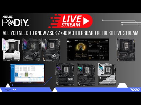 Full ASUS Z790 Motherboard Refresh Overview Live Stream - What's New, What Do You Get?