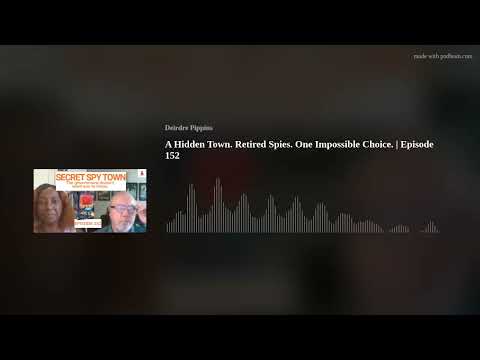 A Hidden Town. Retired Spies. One Impossible Choice. | Episode 152