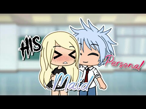 His Personal Maid (Gacha Life Mini Movie)