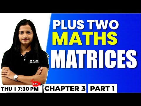 PLUS TWO MATHS | Matrices Part 1 | Chapter 3 | EXAM WINNER +2 | +2 Exam
