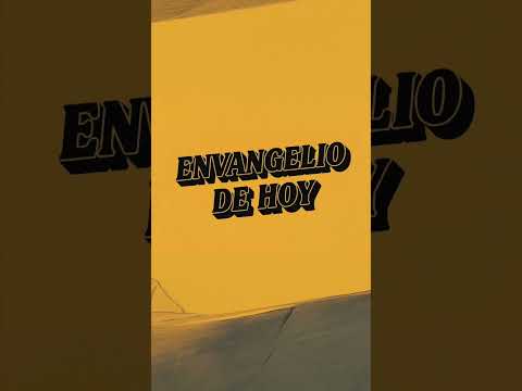 EVANGELIO DE HOY