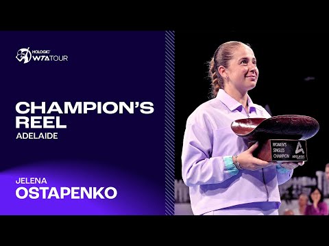 Adelaide champion Jelena Ostapenko's SEVENTH WTA Tour title run 🏆