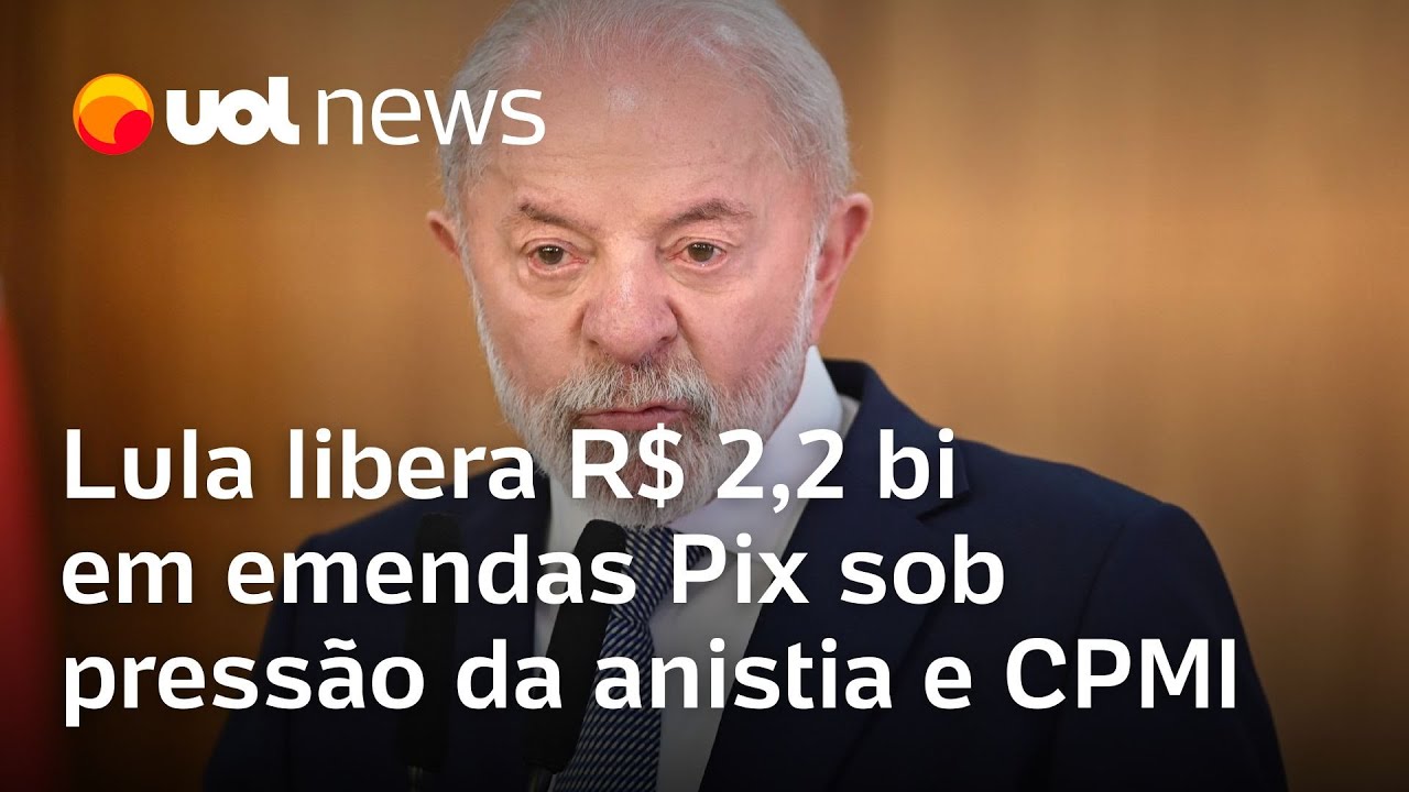 Governo Lula libera R$ 22 bilhões em emendas Pix pressionado pelo Congresso por anistia e CPMI