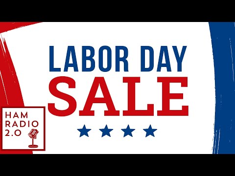 Labor Day SALES and DEALS for Ham Radio!