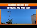 Iran Missiles Streak Through Israel and West Bank in Latest Escalation | News9