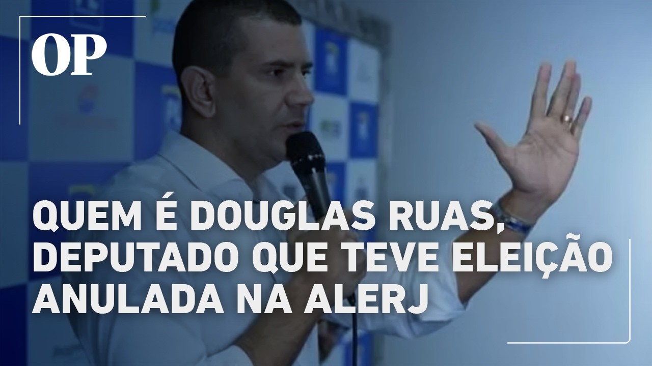 Quem é Douglas Ruas deputado que teve eleição à Alerj anulada pela Justiça