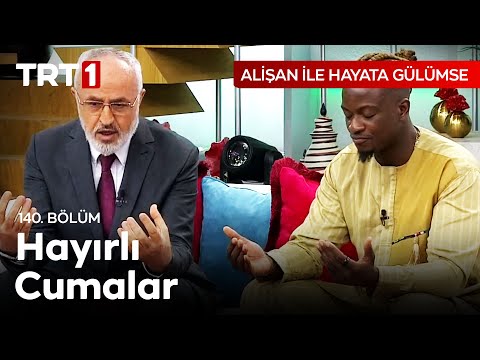 Cuma Duası 🤲 Alişan ile Hayata Gülümse 140. Bölüm